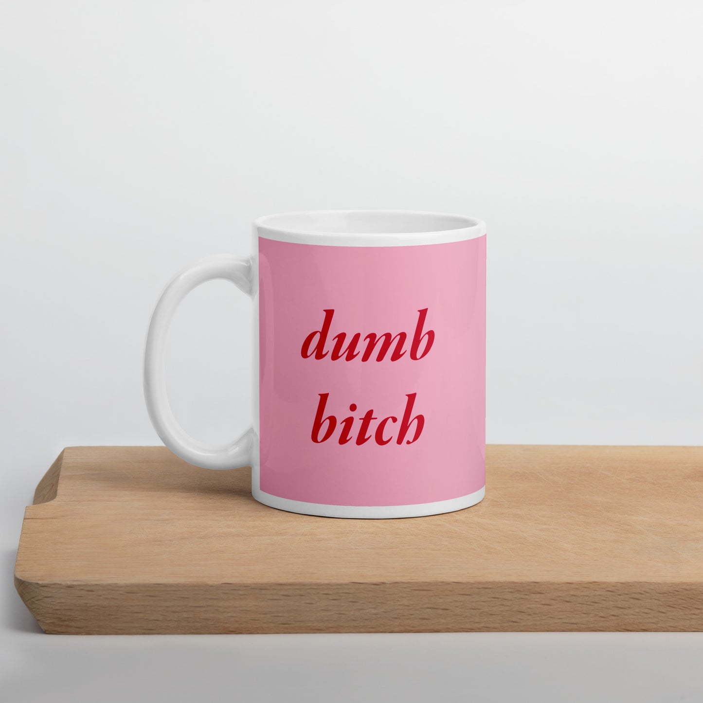 pink bitch mug